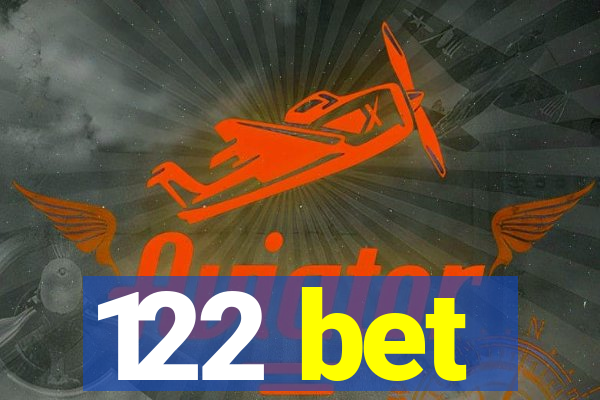 122 bet