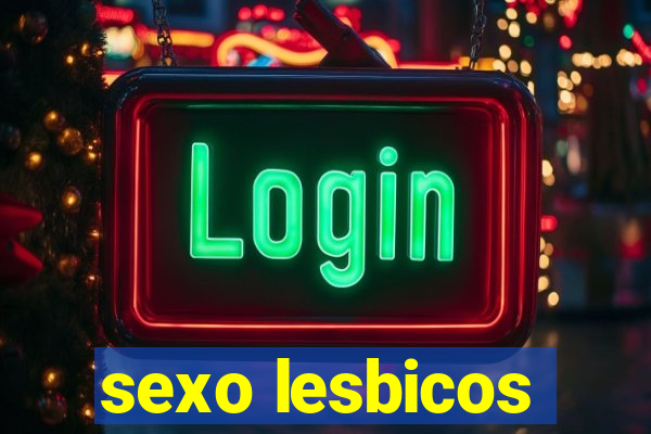 sexo lesbicos