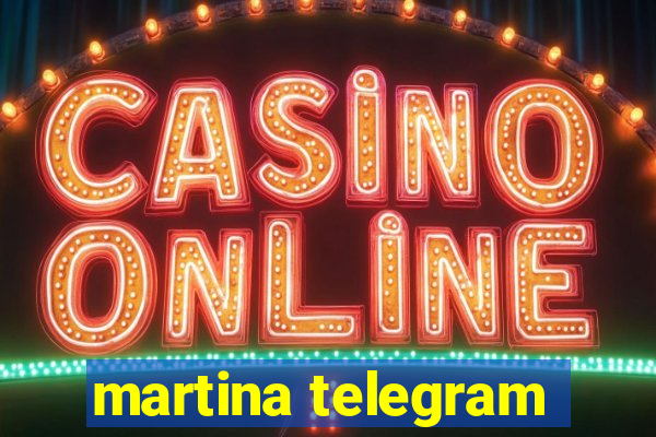 martina telegram