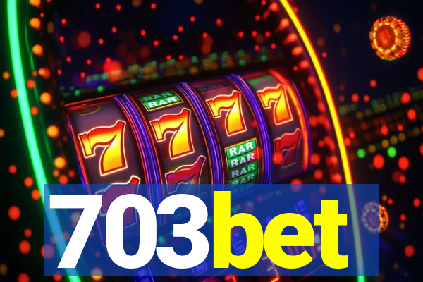 703bet