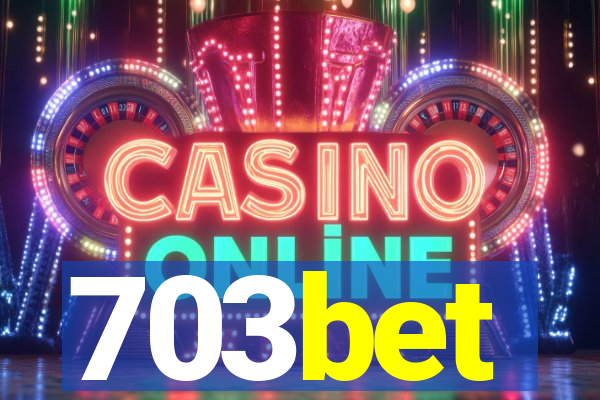 703bet
