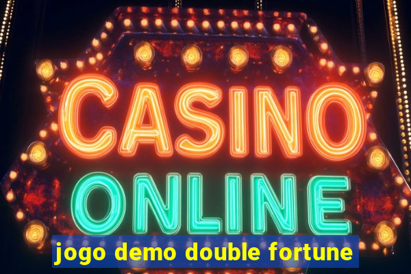 jogo demo double fortune