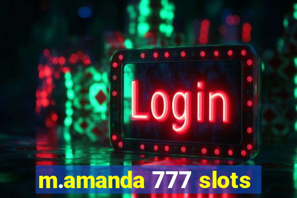 m.amanda 777 slots