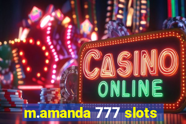 m.amanda 777 slots