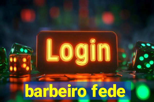 barbeiro fede