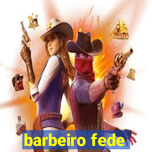 barbeiro fede