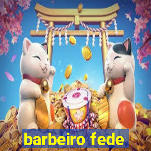 barbeiro fede