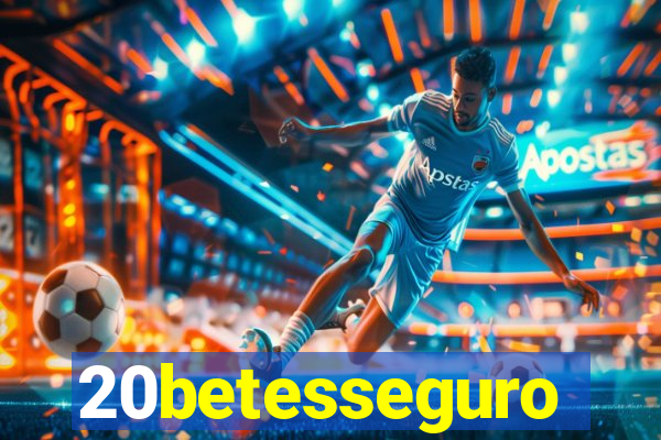 20betesseguro