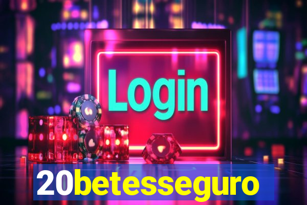 20betesseguro