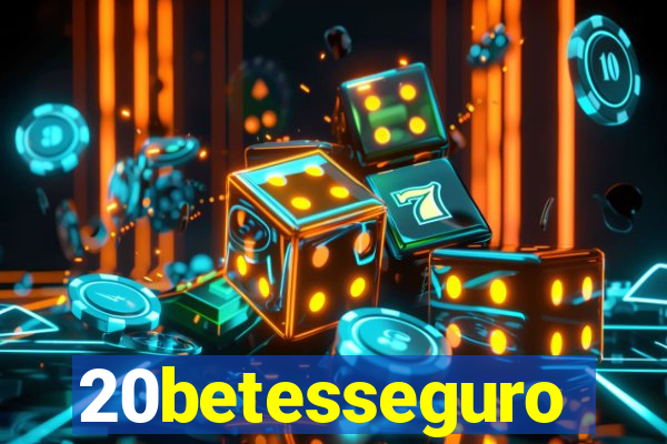 20betesseguro