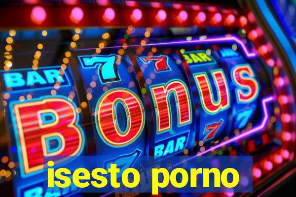 isesto porno