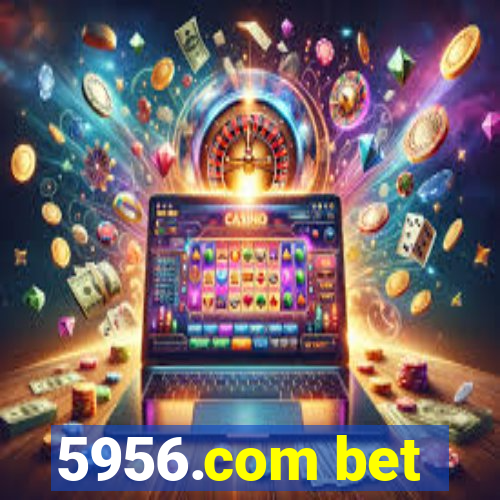 5956.com bet