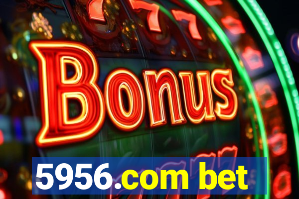 5956.com bet