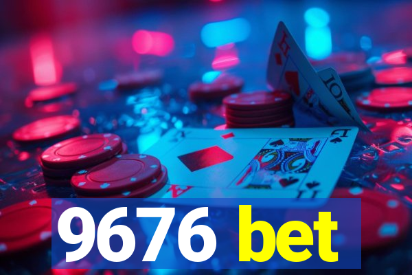 9676 bet