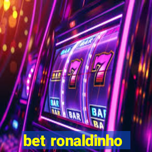 bet ronaldinho