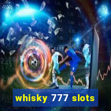 whisky 777 slots