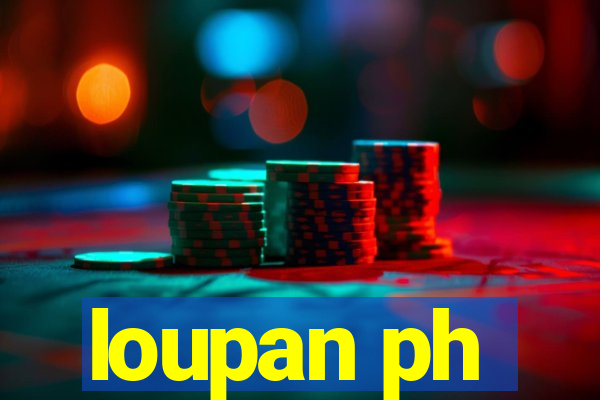 loupan ph