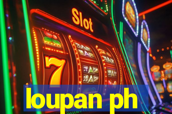 loupan ph