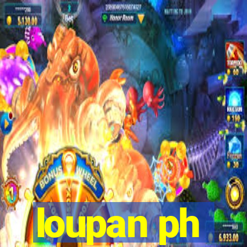 loupan ph