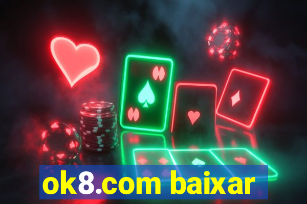 ok8.com baixar