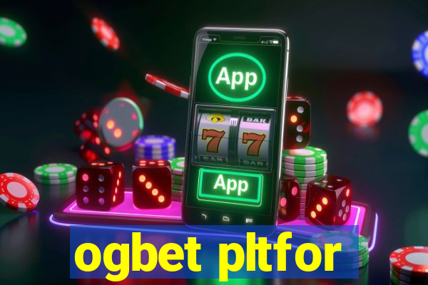 ogbet pltfor