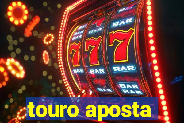 touro aposta