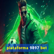 plataforma 9897 bet
