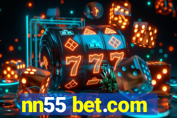 nn55 bet.com