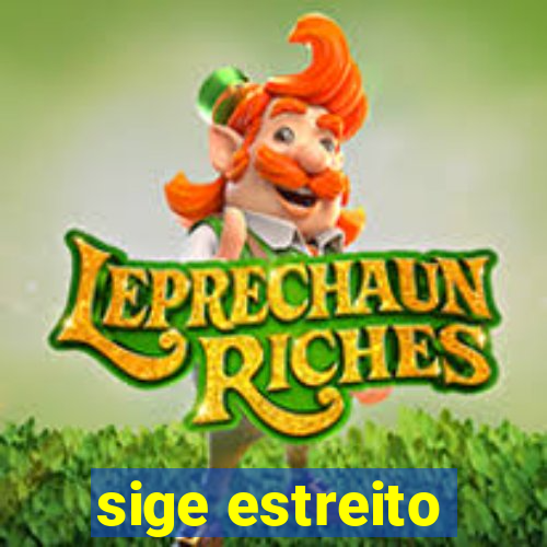 sige estreito