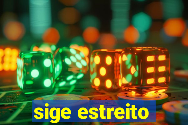 sige estreito