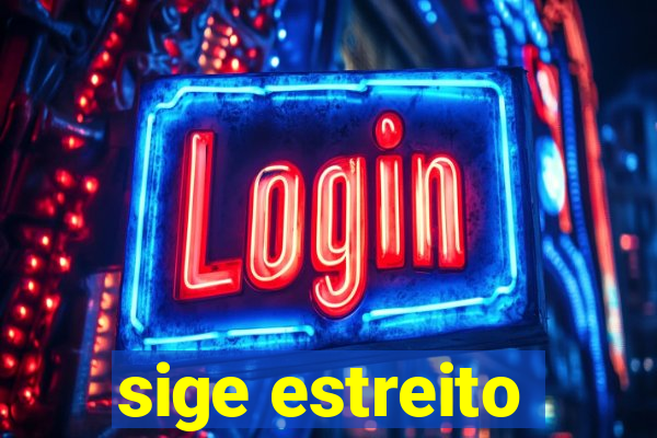 sige estreito