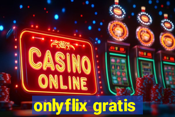 onlyflix gratis