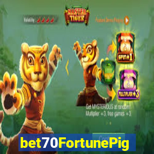 bet70FortunePig