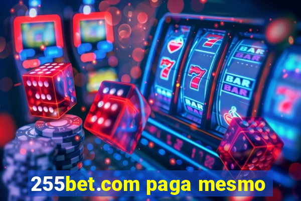 255bet.com paga mesmo