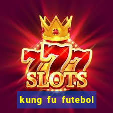 kung fu futebol clube assistir online