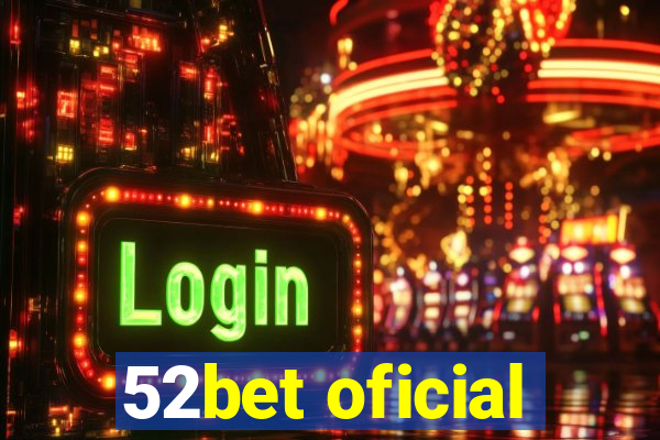 52bet oficial