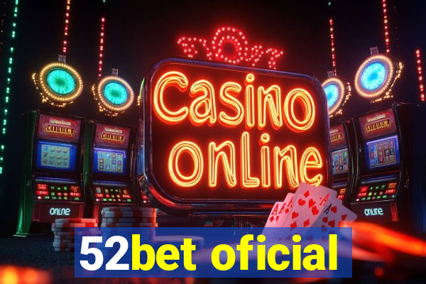 52bet oficial