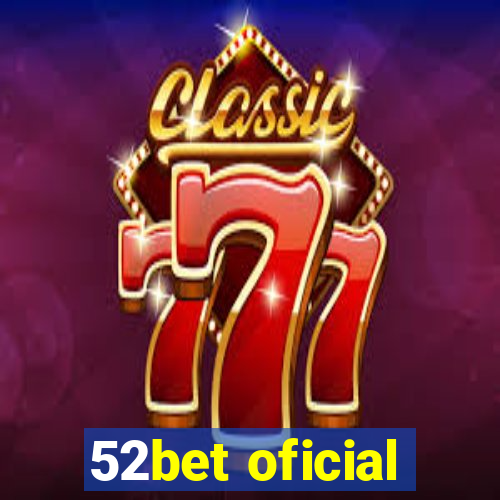 52bet oficial