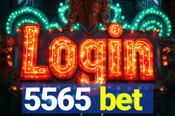 5565 bet