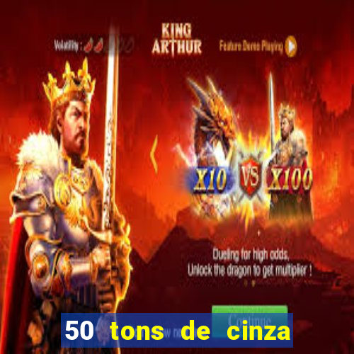 50 tons de cinza completo dublado