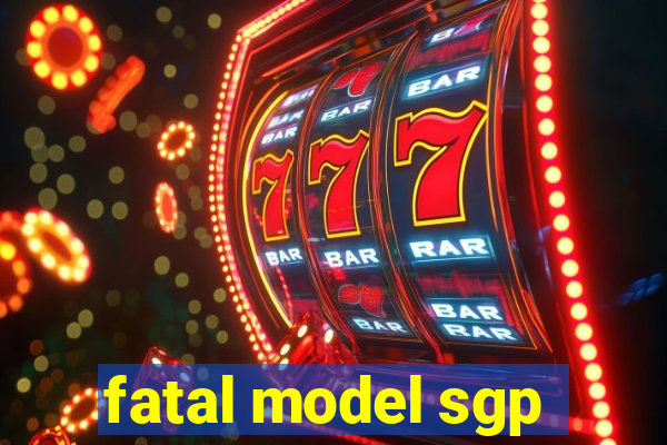 fatal model sgp