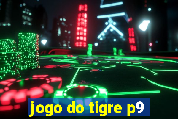 jogo do tigre p9