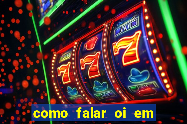 como falar oi em tupi guarani