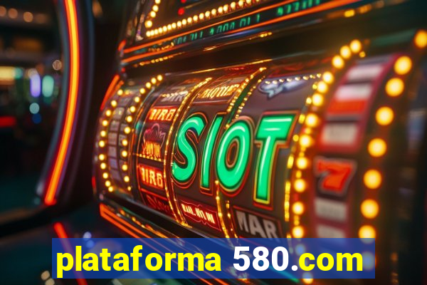 plataforma 580.com