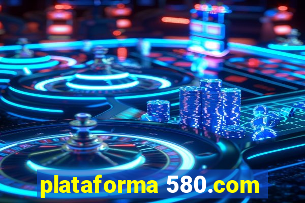 plataforma 580.com