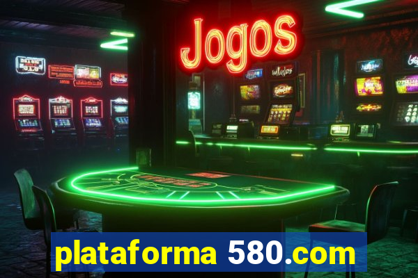 plataforma 580.com