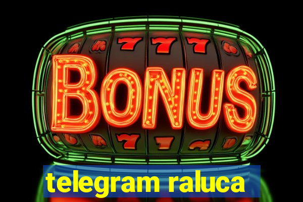 telegram raluca