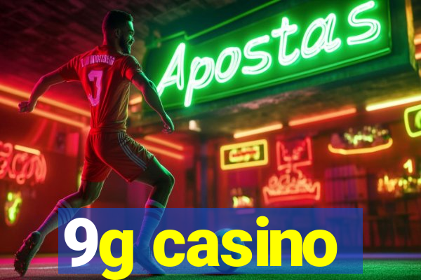 9g casino