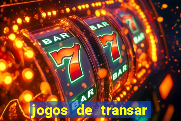 jogos de transar de verdade