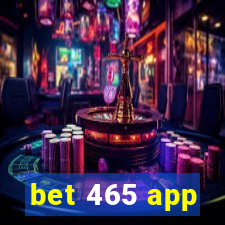 bet 465 app